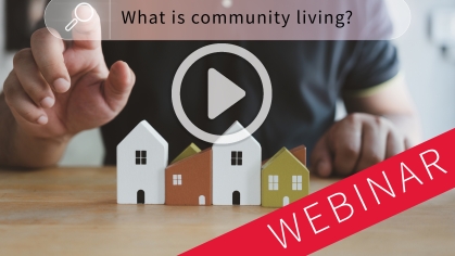 a play button and the word "webinar" superimposed over a finger pressing the search button for a query on "what is community living?"